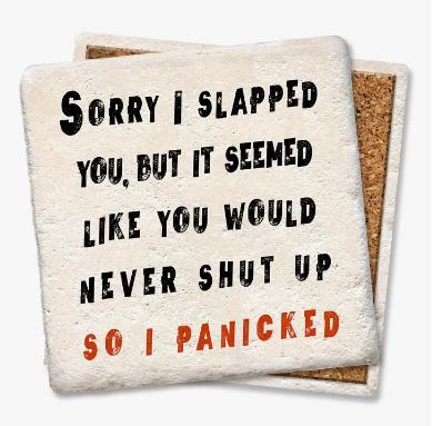 Sorry I Slapped You Coaster