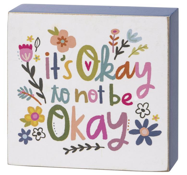 It's Ok To Not Be Ok Sign