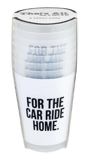 For the Car Ride Home Frost Flex Cups