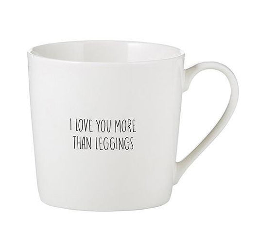 Love You More Leggings Mug