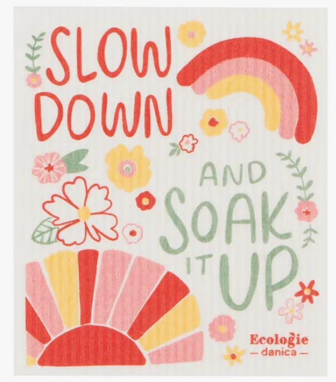 Slow Down & Soak It Up Sponge Cloth