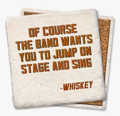 Of Course Band Wants Coaster