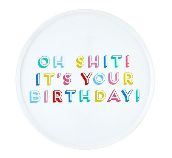 Oh Shit It's Your Birthday Cake Plate