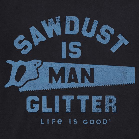 Sawdust is Man Glitter Saw Tee