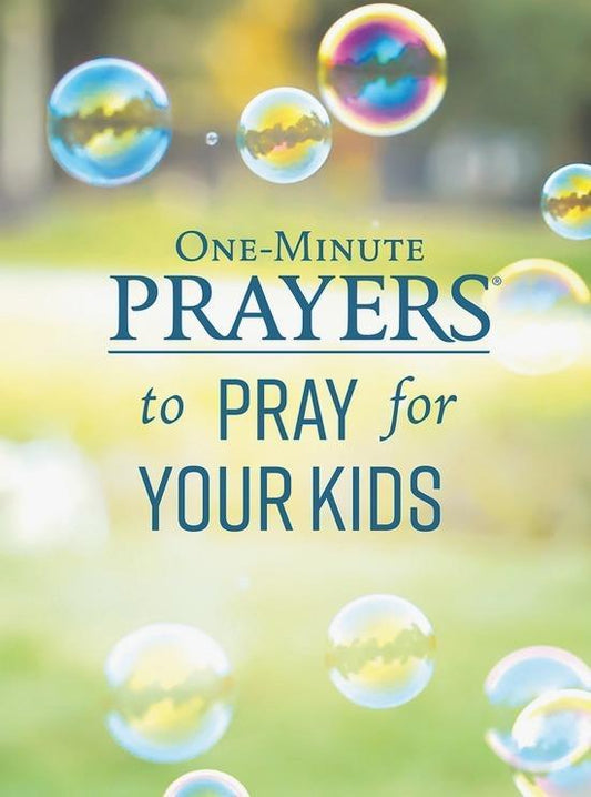 One-Minute Prayers for Your Kids