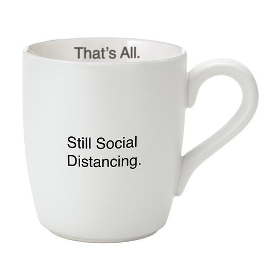 Still Social Distancing Mug