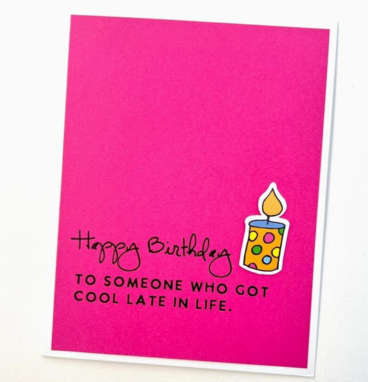 Cool Late in Life Card