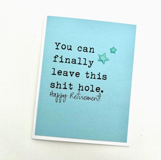 Leave this Shit Hole Card