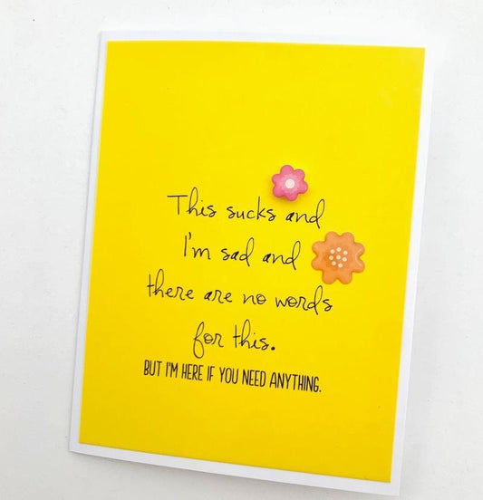 This Sucks and I'm Sad Card