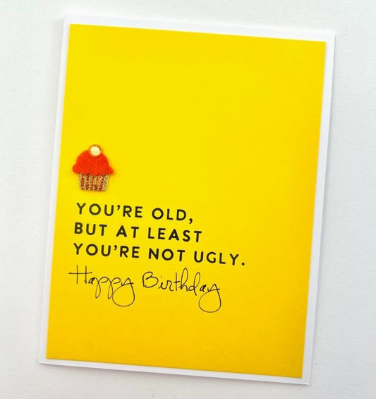Old but Not Ugly Card