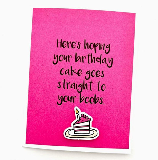 Cake Goes Straight to your Boobs Card