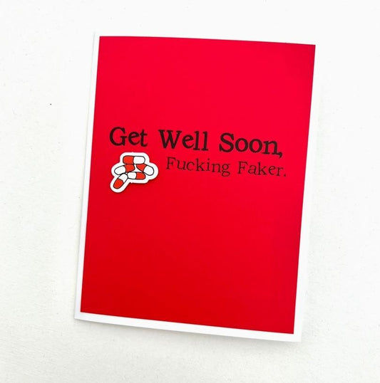 Get Well F*cking Faker Card