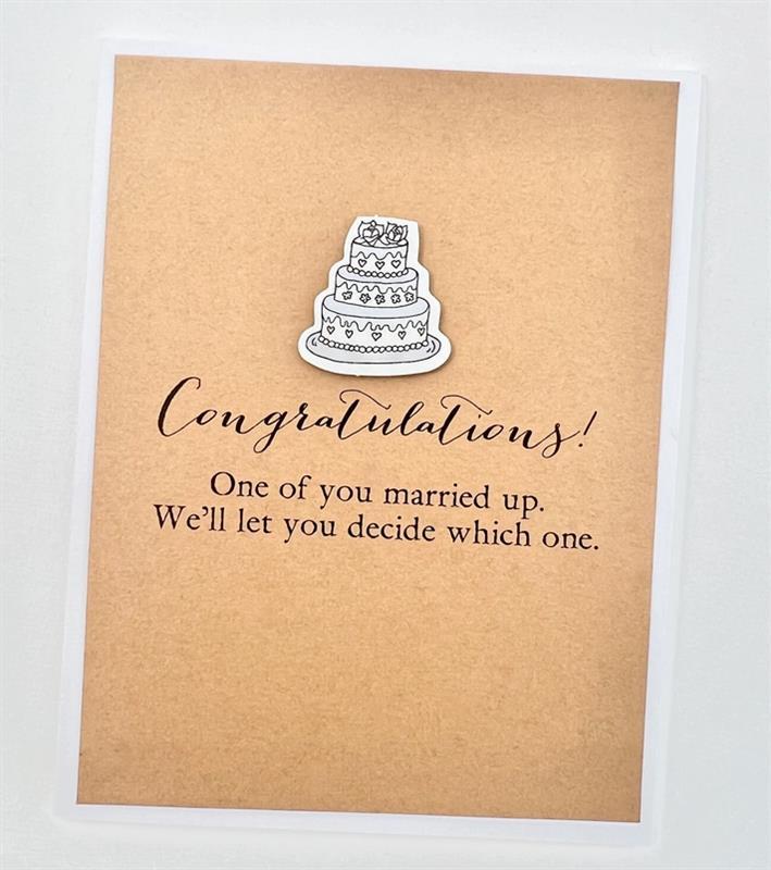 One of You Married Up Card