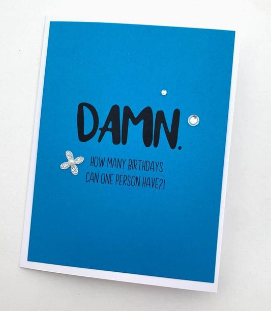 Damn How Many Bday Card