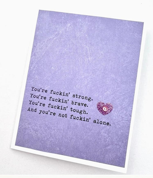 Not F*ckin Alone Card