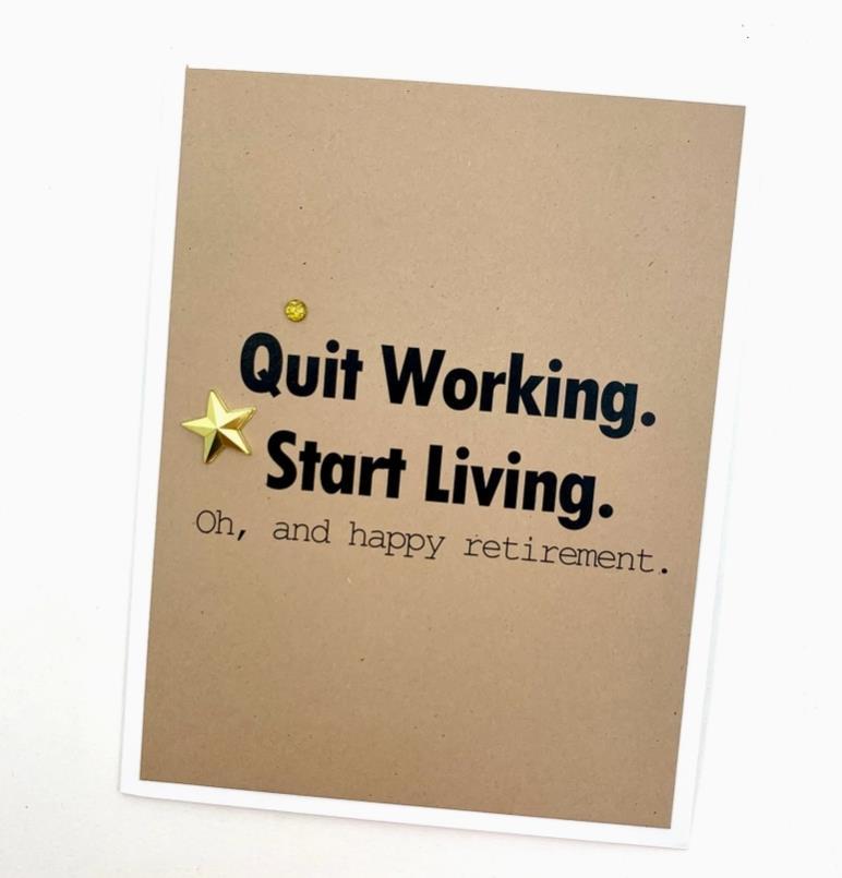 Quit Working Start Living Card