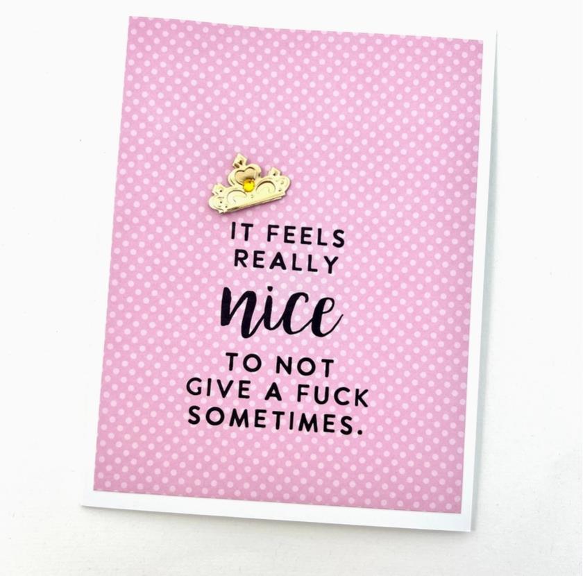Feels Nice not to Give a F*ck Card