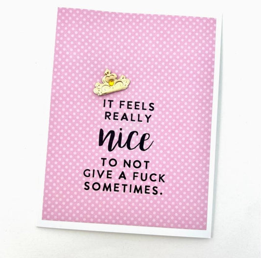 Feels Nice not to Give a F*ck Card