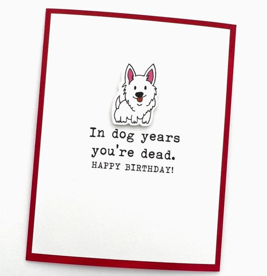 In Dog Years You're Dead Card