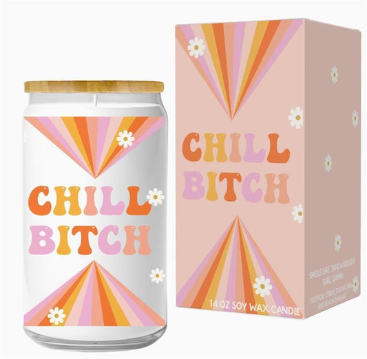 Chill Bitch Candle