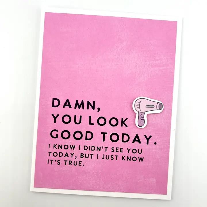 Look Good Today Card