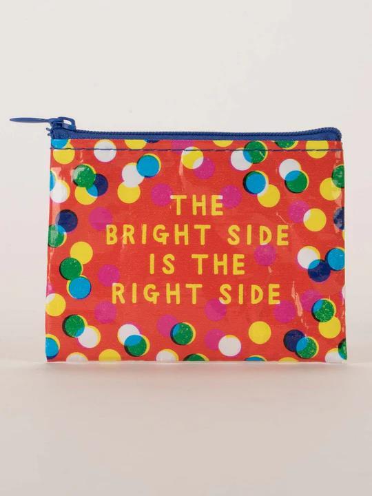 Bright Side is Right Side Coin Purse