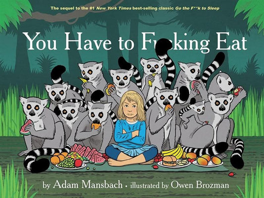 You Have To F*cking Eat