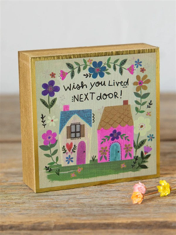 Wish You Lived Next Door Tiny Block