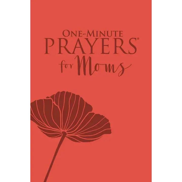 One Minute Prayers For Moms
