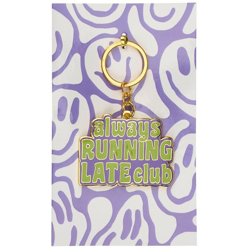 Always Running Late Club Keychain