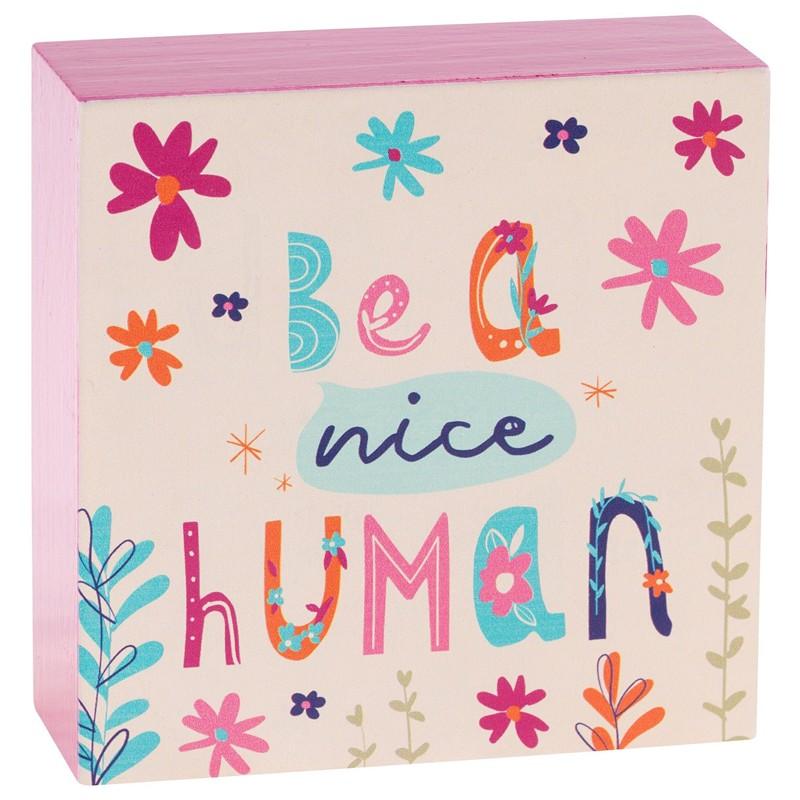 Be a Nice Human sign